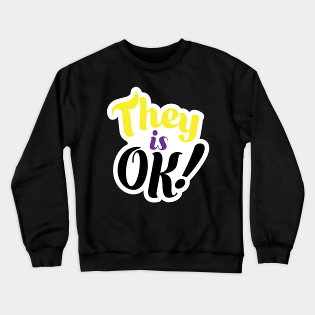 They is OK! Crewneck Sweatshirt by FoldM